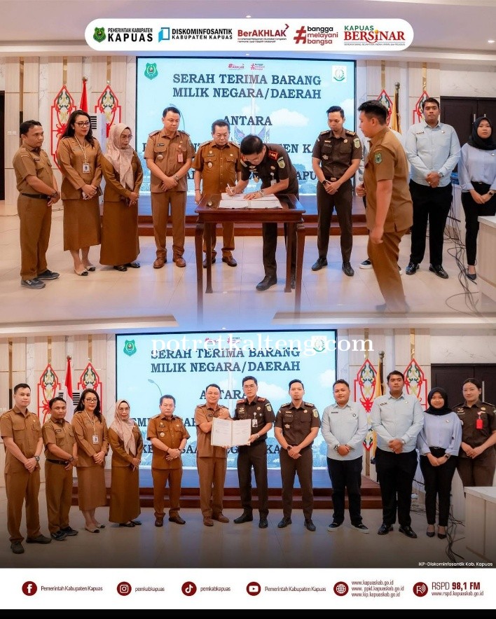 Pemkab Kapuas dan Kejari Lakukan Serah Terima Aset Daerah Untuk Optimalkan Aset